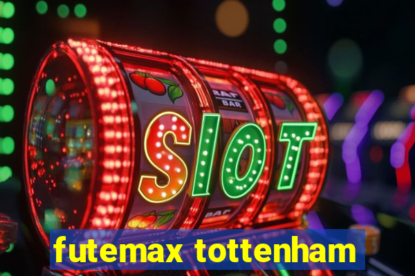 futemax tottenham